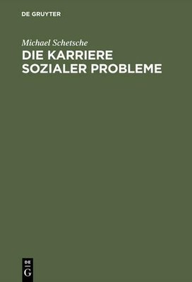 Die Karriere sozialer Probleme (Hardback)
