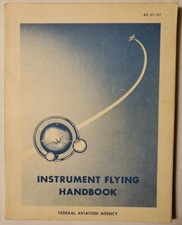 VINTAGE 1966 "INSTRUMENT FLYING HANDBOOK" BY FEDERAL AVIATION AGENCY - AIRPLANES