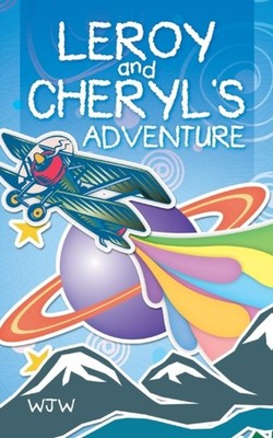 Wjw - Leroy and Cheryl's Adventure - New paperback or softback - X555z