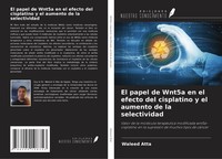 El Papel De Wnt5A En El Efecto Del Cisplatino Y El Aumento De La Selectividad Wa