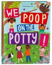 We Poop on the Potty : Funny Potty Training Book for Toddlers  Mom's Choice...