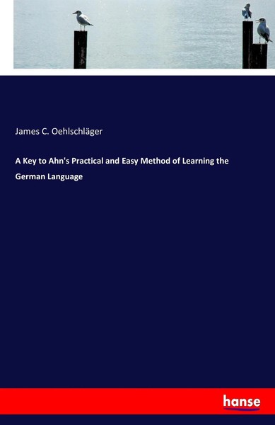 James C. OehlschläGer | A Key To Ahn's Practical And Easy Method Of Learning...-image