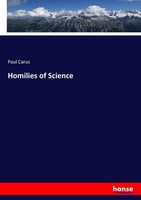Homilies Of Science Paul Carus