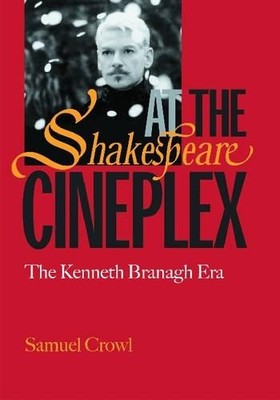 Samuel Crowl Shakespeare at the Cineplex (Gebundene Ausgabe)