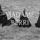 madameberri