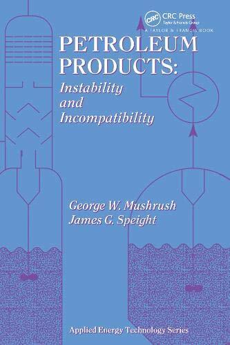 Petroleum Products: Instability And Incompatibi, Mushrush Paperback..