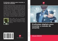 ProfissõEs Digitais Para Inventar O Mundo De Amanhã Alioune Ndiaye Taschenbuch
