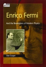 Enrico Fermi: And the Revolutions of Modern Physics (Oxford Portraits in Sci...