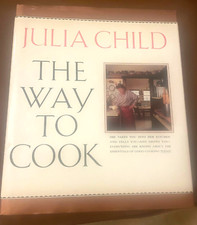 Julia Child, The Way to Cook, Hardcover MSRP $65-never used
