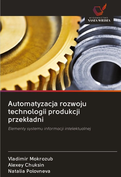Vladimir Mokrozub (U. A.) | Automatyzacja Rozwoju Technologii Produkcji...-image
