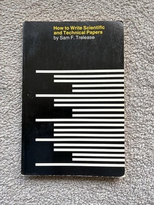 How to Write Scientific and Technical Papers by Sam F. Trelease Paperback