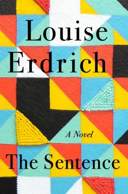 The Sentence by Louise Erdrich (Paperback Book)