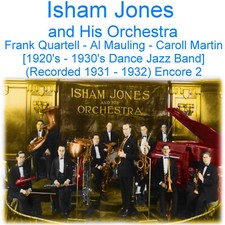 Isham Jones and His Orchestra [Quartell Mauling Martin]  (1931 - 32) CD Enc 2