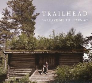 CD Trailhead Leave me to learn Digipack (K79)
