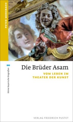 Die Brüder Asam Peter Morsbach