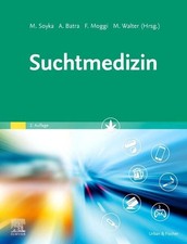 Suchtmedizin Batra, Anil, Franz Moggi und Mar...