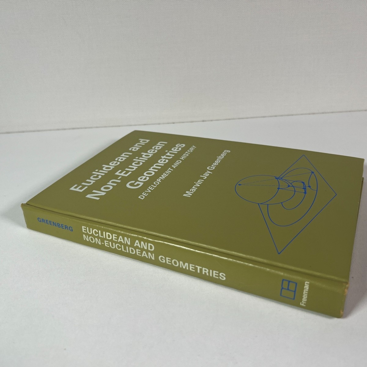 Euclidean and Non-Euclidean Geometries by Marvin J. Greenberg
