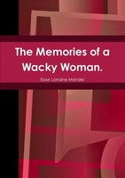 Elyse Mander | The Memories Of A Wacky Woman. | Taschenbuch | Englisch (2014)