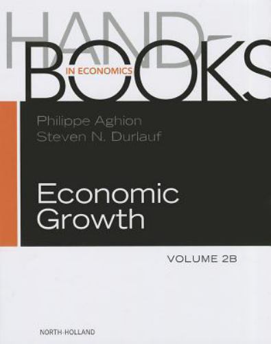 Handbook of Economic Growth Aghion Durlauf Hardback North Holland Volume 2B