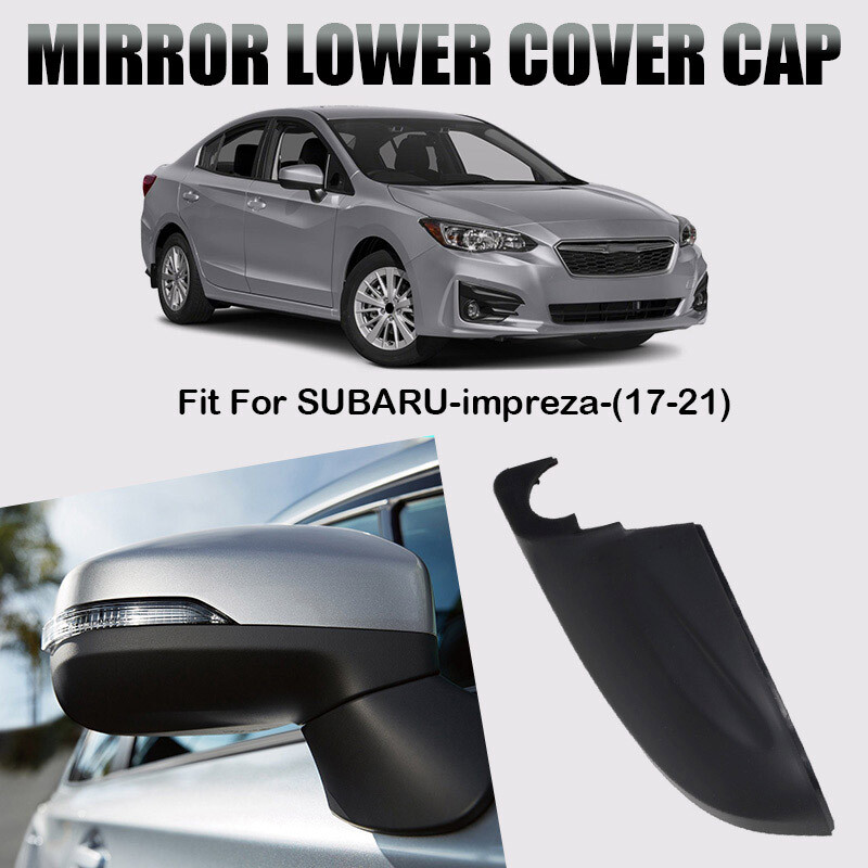 For 2017-2023 Ascent Impreza Right Side View Mirror Lower Cover