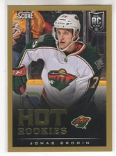 13/14 PANINI SCORE JONAS BRODIN GOLD HOT RC ROOKIE PARALLEL #611