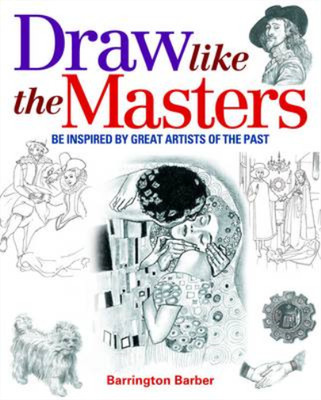 Draw Like the Masters, Barrington Barber, Used; Very Good Book