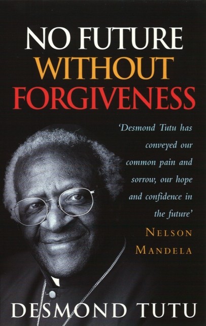 No Future Without Forgiveness by Desmond Tutu (Paperback Book)