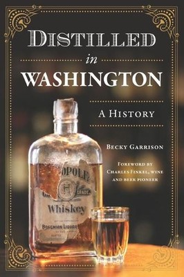 Becky Garrison Distilled in Washington (Taschenbuch)