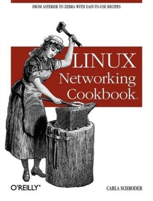 Linux Networking Cookbook: From Asterisk to Zebra with Easy-to-Use  - GOOD