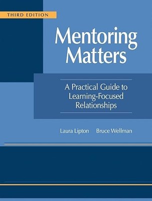 Mentoring Matters: A Practical Guide to Learning-Focused Relat...