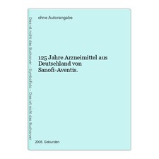 125 Jahre Arzneimittel aus Deutschland von Sanofi-Aventis.