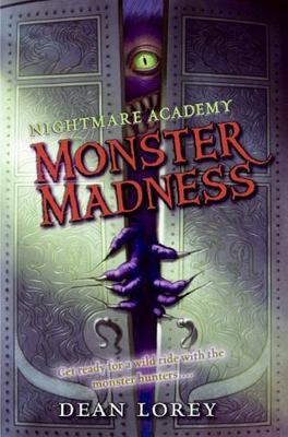Monster Madness (Nightmare Academy, No. 2) by Dean Lorey