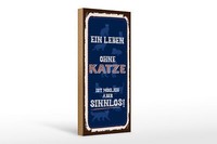 Holzschild Spruch Katze Leben Ohne MöGlich Aber 10X27 Cm Schild