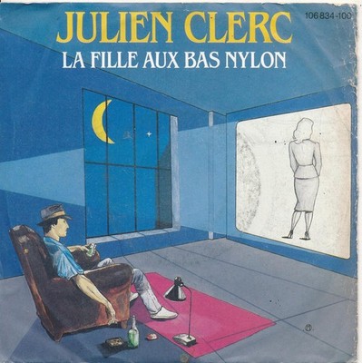 La Fille Aux Bays Nylon - Julien Clerc - Single 7'' Vinyl 169/03