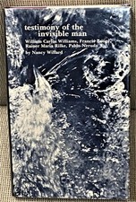 Nancy Willard / TESTIMONY OF THE INVISIBLE MAN WILLIAM CARLOS WILLIAMS 1st 1970