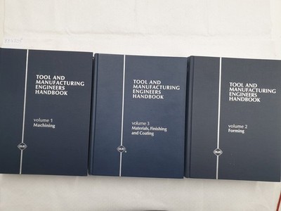 Tool and Manufacturing Engineers Handbook - 3 Bände : Society of Manufacturing E