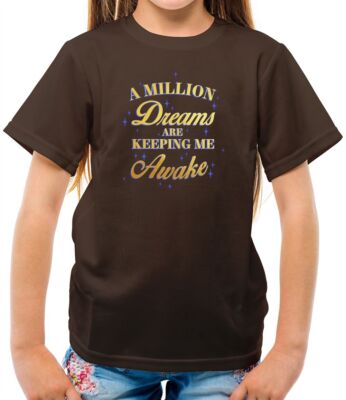 A Million Dreams Are Keeping Me Awake Kinder T-Shirt - Greatest Showman - Musical