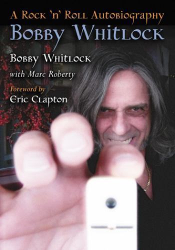 Bobby Whitlock : A Rock 'n' Roll Autobiography, Paperback by Whitlock, Bobby;... - Picture 1 of 1