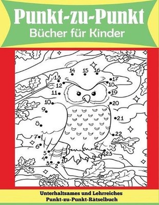 Punkt-zu-Punkt Bcher fr Kinder: Unterhaltsames und Lehrreiches Punkt-Zu-Punkt-R?