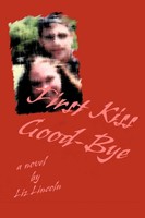 Liz Lincoln | First Kiss Good-Bye | Taschenbuch | Englisch (2001) | Iuniverse