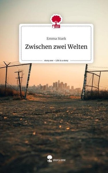 Zwischen Zwei Welten. Life Is A Story - Story.One Emma Stark-image
