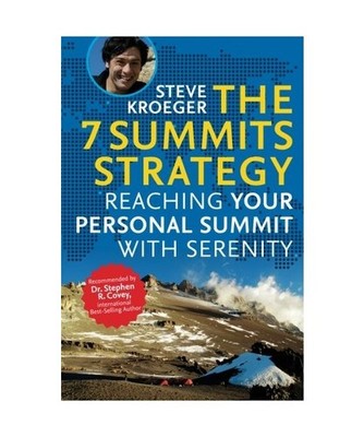 The 7 SUMMITS Strategy: Reaching Your Personal Summit with Serenity, Kroeger, St