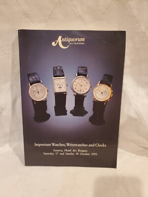 ANTIQUORUM Important Watches, Wristwatches, And Clocks Auction Catalog 1992 