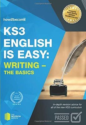 KS3: English is Easy - WRITING (The Basics): In-dept by How2become, . 1911259024
