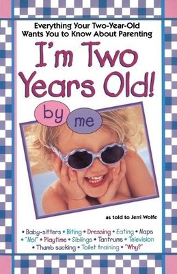 Jerri L Wolfe I'm Two Years Old! (Taschenbuch)