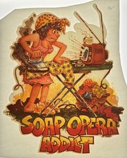Original Vintage Soap Opera Addict Iron On Transfer