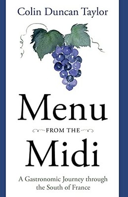 Menu from the Midi: A Gastronomic... by Colin Duncan Taylor Paperback / softback