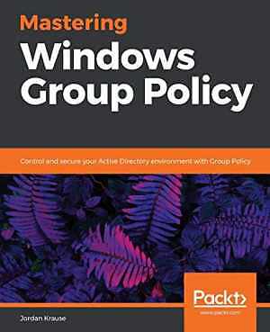 Mastering Windows Group Policy - Paperback, by Krause Jordan - Very Good