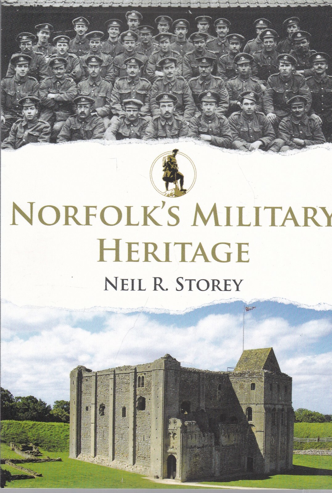 Norfolk's Military Heritage Local History Book by Neil R. Storey
