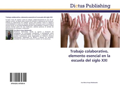 Trabajo colaborativo, elemento esencial en la escuela del siglo XXI Maldonado